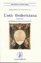 L\'Età Fredericiana