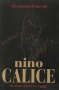 Le passioni di una vita - Nino Calice nel ricordo di amici e com